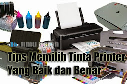 Tips Memilih Tinta Printer Yang Baik dan Benar
